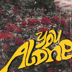 You Alone (feat. Bhankie)
