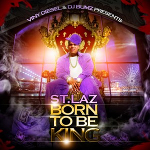 Born to Be King (Viny Diesel & DJ Bumz Presents) [Explicit]