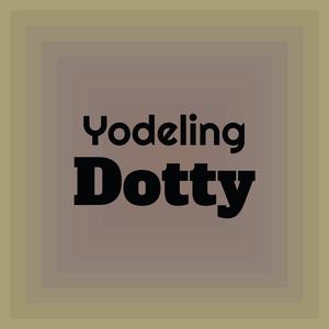 Yodeling Dotty