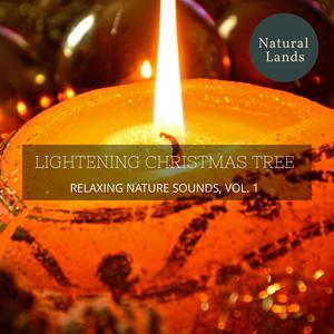 Lightening Christmas Tree - Relaxing Nature Sounds, Vol. 1