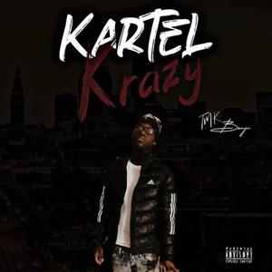 Kartel Krazy (Explicit)