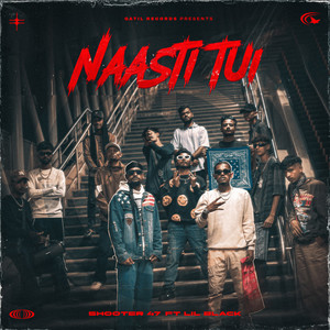 NAASTI TUI (feat. Lil Black) [Explicit]