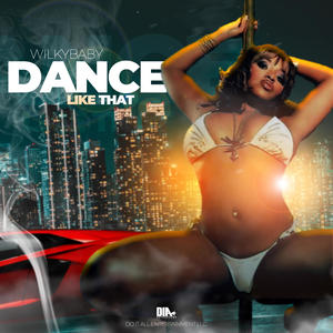 Dance Like That (Explicit)