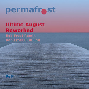Ultimo August (Bob Frost Remix)