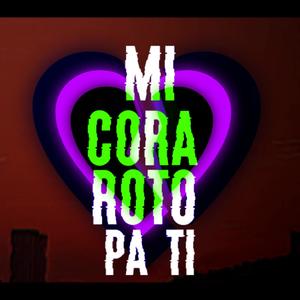 Mi cora roto pa ti