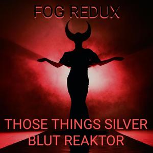 The Fog (Redux) (feat. Blut Reaktor)