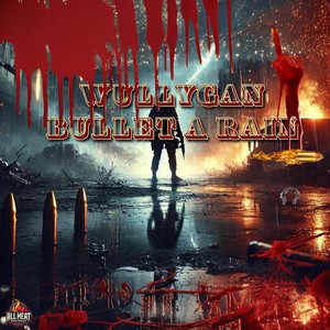 Bullet A Rain