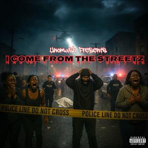 I come from the Streetz (Explicit)