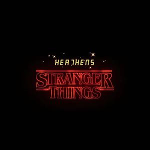 Heathens X Stranger Things (Mashup Remix)