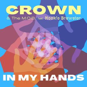 In My Hands (feat. Mookie Brewster)