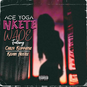 Nketewade (Explicit)