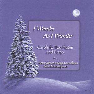 I Wonder As I Wander: Carols for Two Flutes & Piano