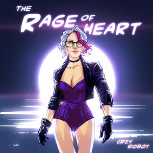 The Rage of Heart