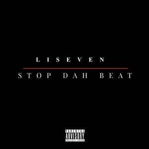 Stop Dah Beat (Explicit)