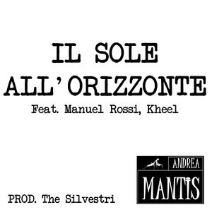 Il sole all'orizzonte (feat. Manuel Rossi & Kheel)