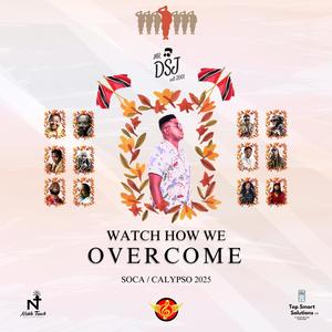 Watch How We Overcome (feat. DJ Dareon Production Sounds)