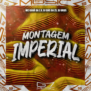 Montagem Imperial (Explicit)