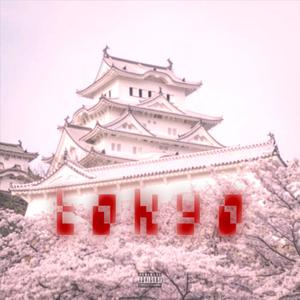 Tokyo (Explicit)