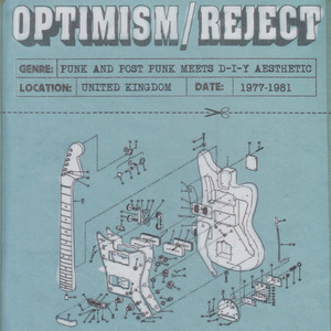 Optimism / Reject (UK D-I-Y Punk and Post-Punk 1977-1981) [Explicit]