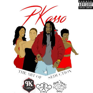 PKASSO : THE ART OF SEDUCTION (Explicit)