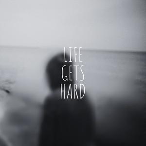 Life Gets Hard (feat. Sadvato!, genesis555 & jadon.)