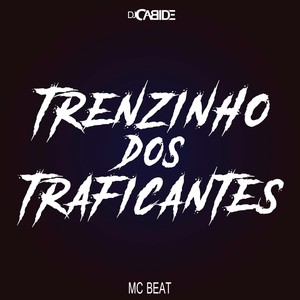 Trenzinho dos Traficantes(Ao Vivo) (Explicit)