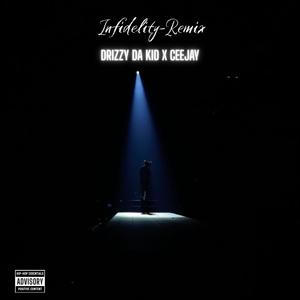 INFIDELITY (feat. Ceejxy) (Remix|Explicit)
