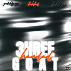 3hree Headed Goat (Explicit)