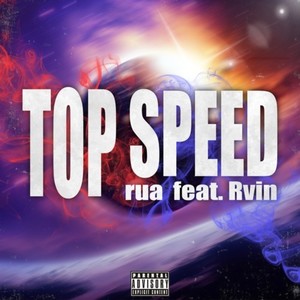 TOP SPEED (feat. Rvin) [Explicit]