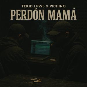 Perdon Mama (feat. Pichino) (Trash Version)