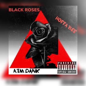 black Roses (feat. Hoffa Bee) [Explicit]