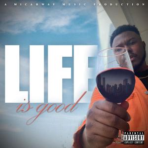 Life is Good (Explicit)