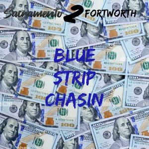 Blue Strip Chasin (Explicit)