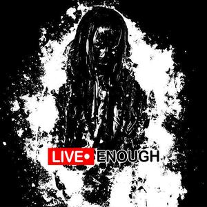 Live Enough (Live)