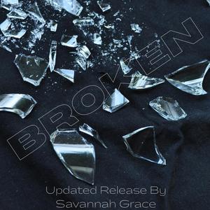 Savannah Grace - BROKEN Updated Release