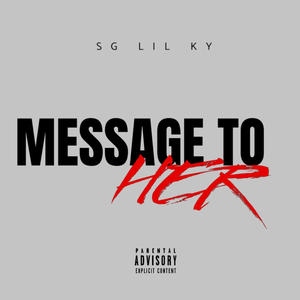 Message to her (Explicit)