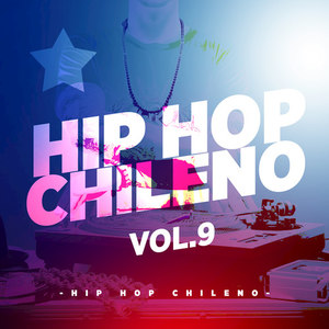 Hip Hop Chileno, Vol. 9
