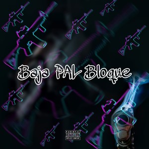 Baja Pal Bloque (Explicit)