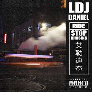 ride (stop chasing) (feat. Daniel He) (Explicit)