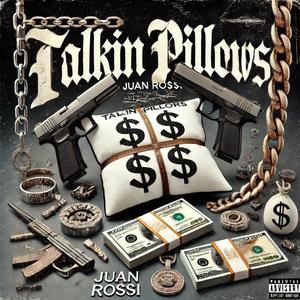 TALKIN PILLOWS (Explicit)