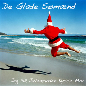 Jeg Så Julemanden Kysse Mor