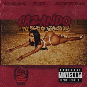 Cazando (feat. ElSato & Running The Glock) [Explicit]