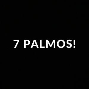 7 Palmos! (Explicit)