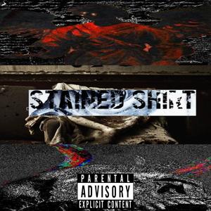 STAINED SHIRT (Explicit)