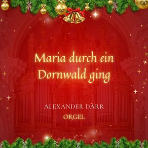 Maria durch ein Dornwald ging