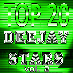 TOP 20 DEEJAY STARS VOL. 2