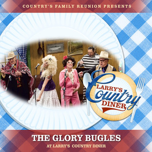 The Glory Bugles at Larry's Country Diner (Live / Vol. 1)