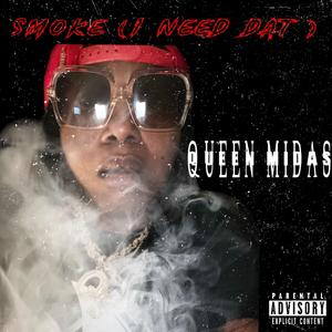 SMOKE (I NEED DAT) [Explicit]