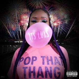 Pop That Thang (Explicit)