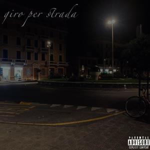 giro per strada (Explicit)